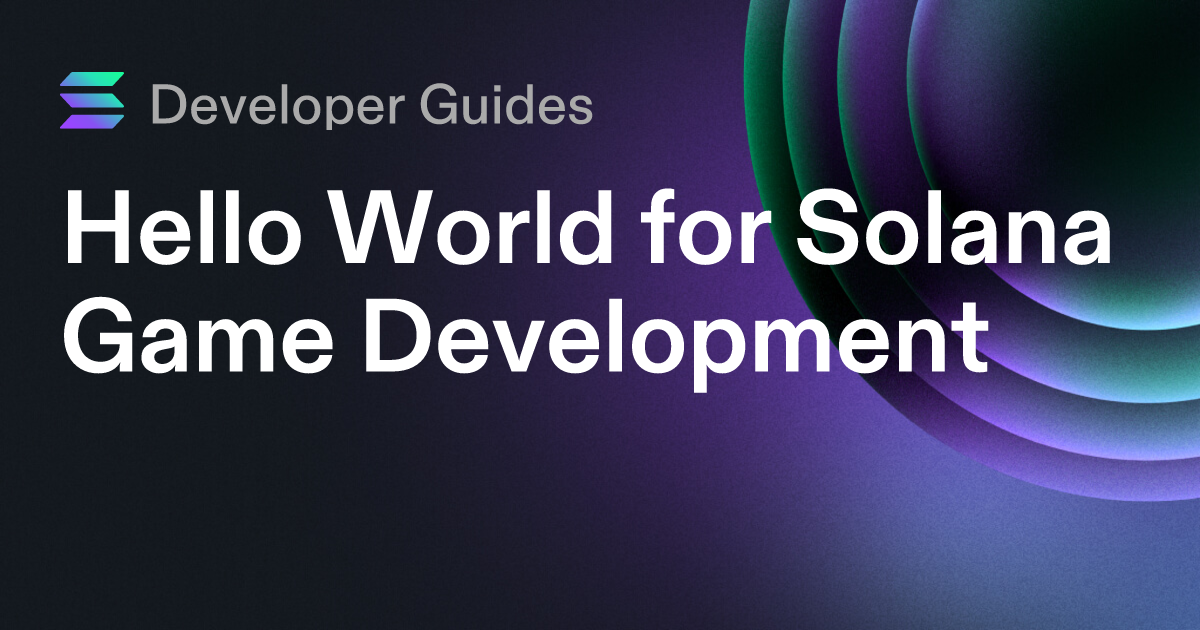 Hello World for Solana Game Development